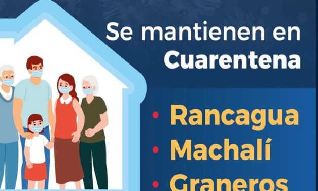 Se mantiene cuarentena para Machalí, Rancagua y Graneros