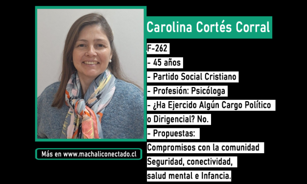 Conoce a la Candidata a Concejal por Machali Carolina Cortés