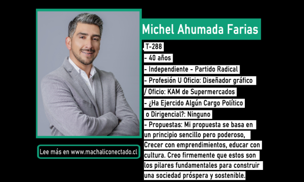 Conoce al Candidato a Concejal por Machali Michel Ahumada