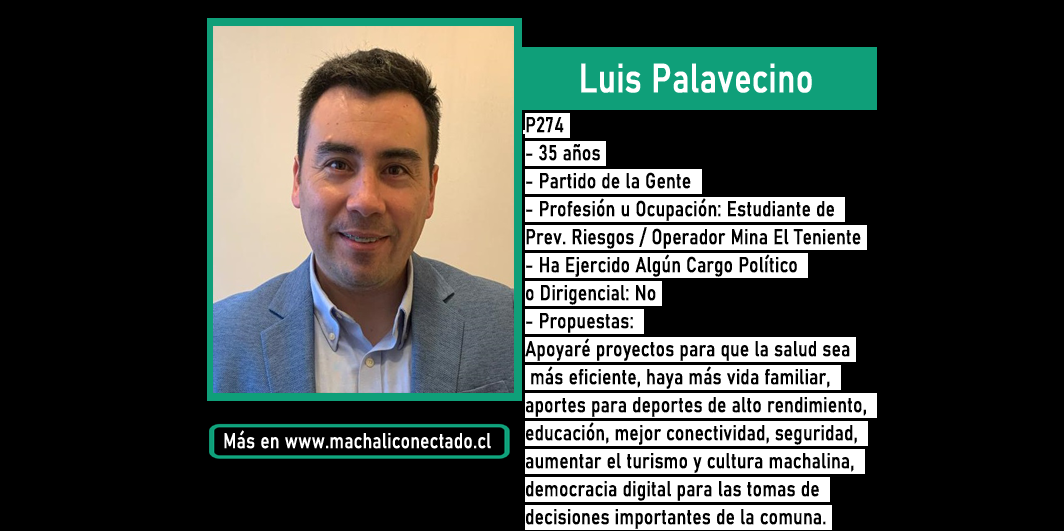 Conoce al Candidato a Concejal por Machali Luis Palavecino